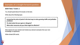 Examples of a straight-forward question.
 