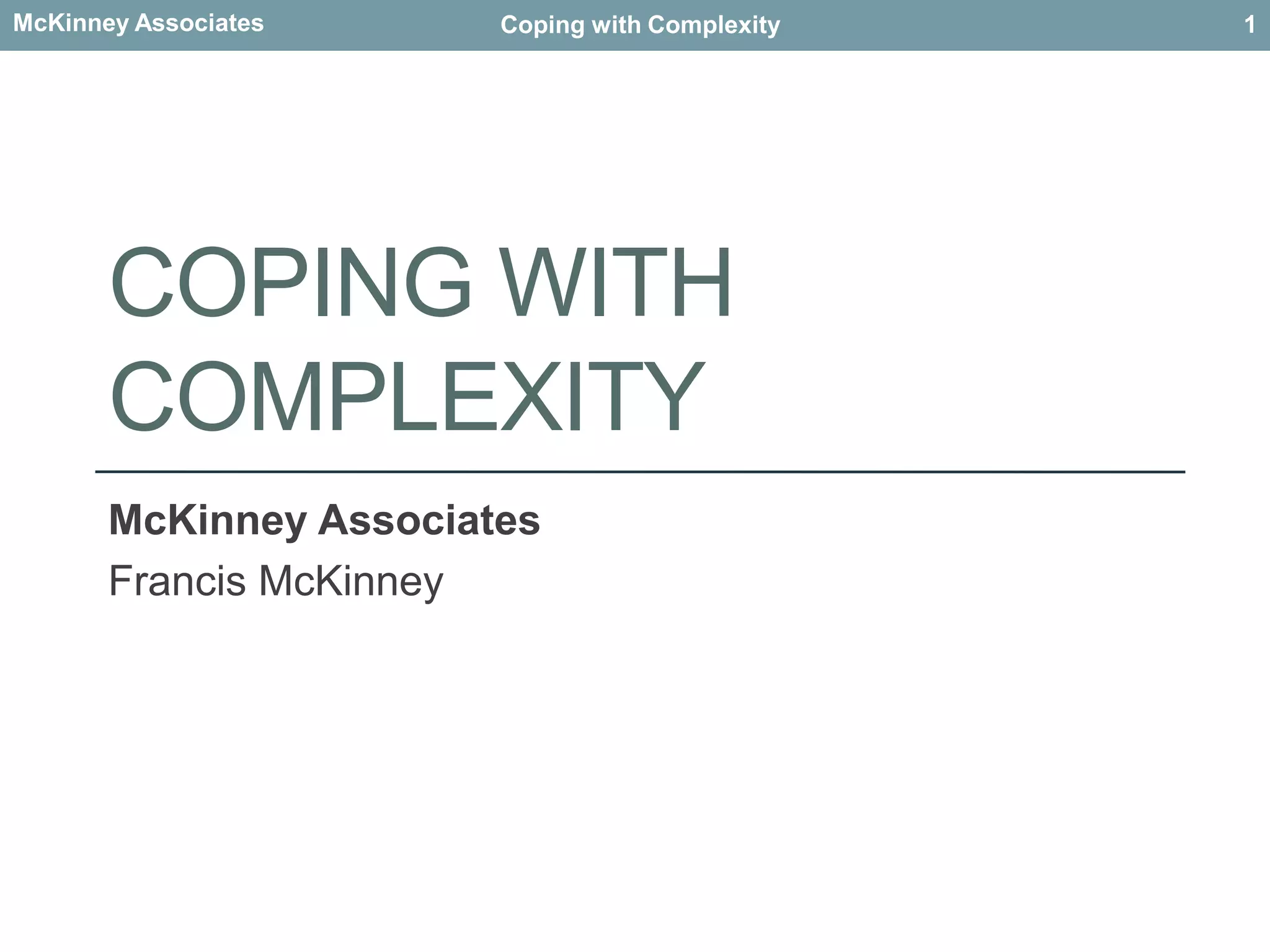Coping with ComplexityMcKinney AssociatesFrancis McKinney1