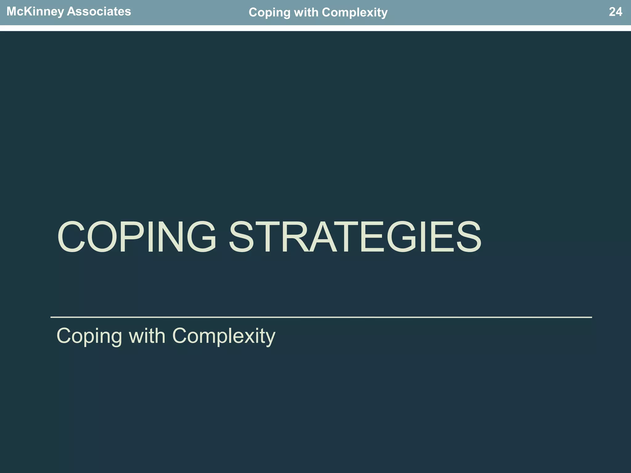 Coping strategiesCoping with Complexity24