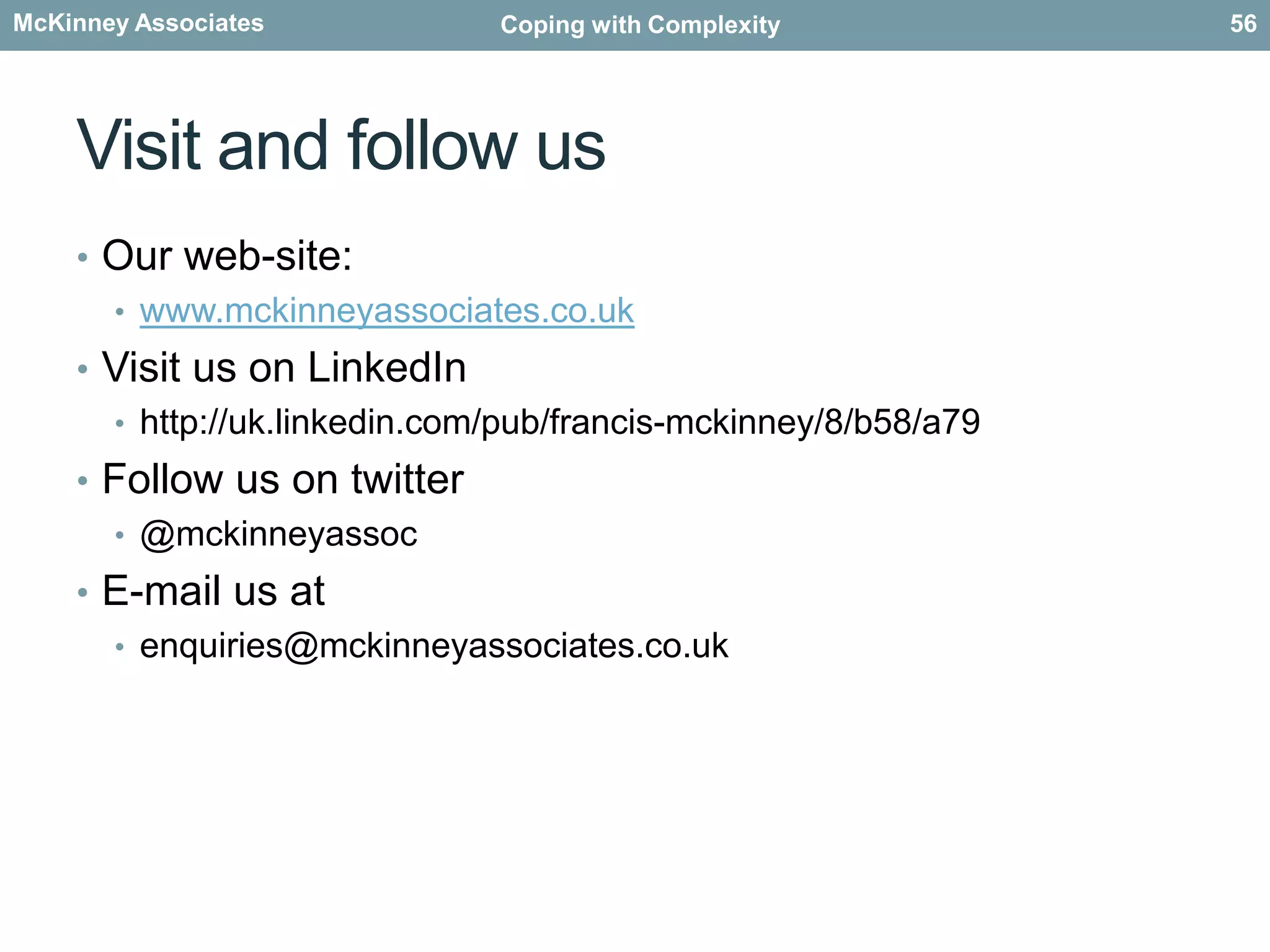 49Implications for the systems engineerThe analysis, through the exploitation of mathematical proof, enables :identification of requirements (properties) under normal and abnormal conditions‘what-if’ the architectureidentify risks, accept results or adaptplan testingAll of which is robust and underpins acceptance of the System of Systems