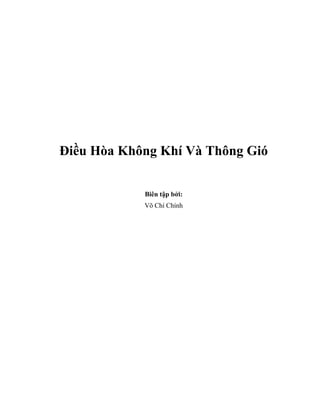 Điều Hòa Không Khí Và Thông Gió
Biên tập bởi:
Võ Chí Chính
 
