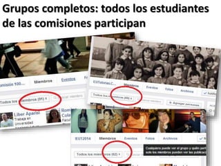 Grupos completos: todos los estudiantes
de las comisiones participan