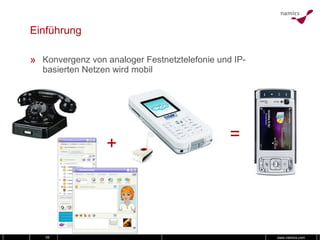Einführung Konvergenz von analoger Festnetztelefonie und IP-basierten Netzen wird mobil + = 