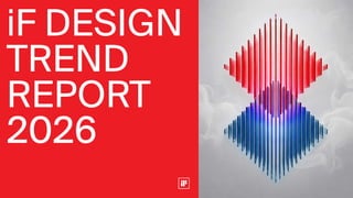 iF Design Trend Report 2026: Navigating Future Design Paradigms and ...