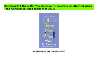 DOWNLOAD LINK ON PAGE 4 !!!!
Download If I Never Met You: Deliciously romantic and utterly hilarious
- the funniest feel-good romcom of 2021!
Read PDF If I Never Met You: Deliciously romantic and utterly hilarious - the funniest feel-good romcom of 2021! Online, Download PDF If I Never Met You: Deliciously romantic and utterly hilarious - the funniest feel-good romcom of 2021!, Reading PDF If I Never Met You: Deliciously romantic and utterly hilarious - the funniest feel-good romcom of 2021!, Read online If I Never Met You: Deliciously romantic and utterly hilarious - the funniest feel-good romcom of 2021!, If I Never Met You: Deliciously romantic and utterly hilarious - the funniest feel-good romcom of 2021! Online, Download Best Book Online If I Never Met You: Deliciously romantic and utterly hilarious - the funniest feel-good romcom of 2021!, Download Online If I Never Met You: Deliciously romantic and utterly hilarious - the funniest feel-good romcom of 2021! Book, Download Online If I Never Met You: Deliciously romantic and utterly hilarious - the funniest feel-good romcom of 2021! E-Books, Download If I Never Met You: Deliciously romantic and utterly hilarious - the funniest feel-good romcom of 2021! Online, Read Best Book If I Never Met You: Deliciously romantic and utterly hilarious - the funniest feel-good romcom of 2021! Online, Download If I Never Met You: Deliciously romantic and utterly hilarious - the funniest feel-good romcom of 2021! Books Online, Read If I Never Met You: Deliciously romantic and utterly hilarious - the funniest feel-good romcom of 2021! Full Collection, Read If I Never Met You: Deliciously romantic and utterly hilarious - the funniest feel-good romcom of 2021! Book, Download If I Never Met You: Deliciously romantic and utterly hilarious - the funniest feel-good romcom of 2021! Ebook If I Never Met You: Deliciously romantic and utterly hilarious - the funniest feel-good romcom of 2021! PDF, Read online, If I Never Met You: Deliciously romantic and utterly hilarious - the funniest feel-good romcom of 2021! pdf Download online, If I Never Met You: Deliciously romantic and utterly hilarious - the
funniest feel-good romcom of 2021! Best Book, If I Never Met You: Deliciously romantic and utterly hilarious - the funniest feel-good romcom of 2021! Read, PDF If I Never Met You: Deliciously romantic and utterly hilarious - the funniest feel-good romcom of 2021! Download, Book PDF If I Never Met You: Deliciously romantic and utterly hilarious - the funniest feel-good romcom of 2021!, Read online PDF If I Never Met You: Deliciously romantic and utterly hilarious - the funniest feel-good romcom of 2021!, Read online If I Never Met You: Deliciously romantic and utterly hilarious - the funniest feel-good romcom of 2021!, Read Best, Book Online If I Never Met You: Deliciously romantic and utterly hilarious - the funniest feel-good romcom of 2021!, Download If I Never Met You: Deliciously romantic and utterly hilarious - the funniest feel-good romcom of 2021! PDF files
 