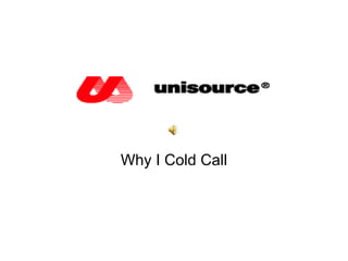 Why I Cold Call
 