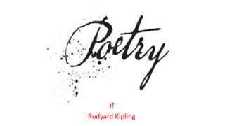 If
Rudyard Kipling
 