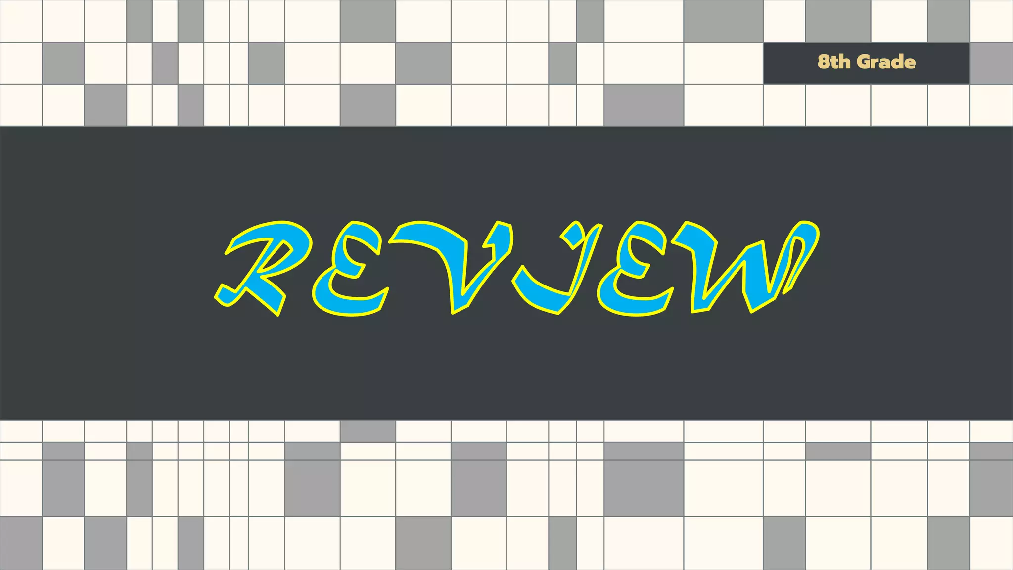 MATH SUBJECT FOR HIGH
SCHOOL
8th Grade
 