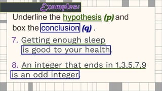 Underline the hypothesis (p) and
box the conclusion (q) .
 