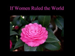 If Women Ruled the World  