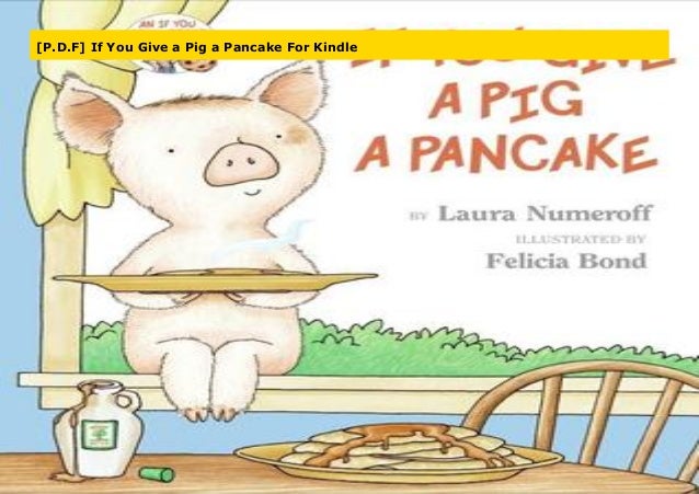 pix If You Give A Pig A Pancake Book Pdf p d f if you give a pig a pancake for
