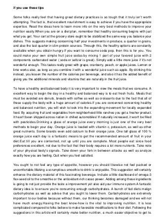 if you use these tips
Some folks really feel that having great dietary practices is so tough that it truly isn't worth
att...