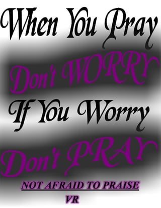 If You Worry Dont Pray