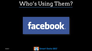 ©2017
Who’s Using Them?
 