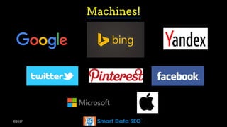 ©2017
Machines!
 