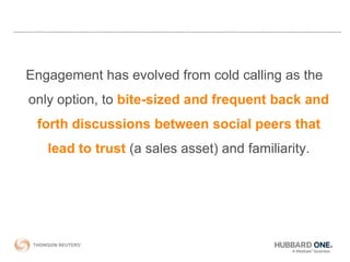 Engagement has evolved from cold calling as the
only option, to bite-sized and frequent back and
forth discussions between...
