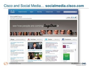 Cisco and Social Media… socialmedia.cisco.com
 