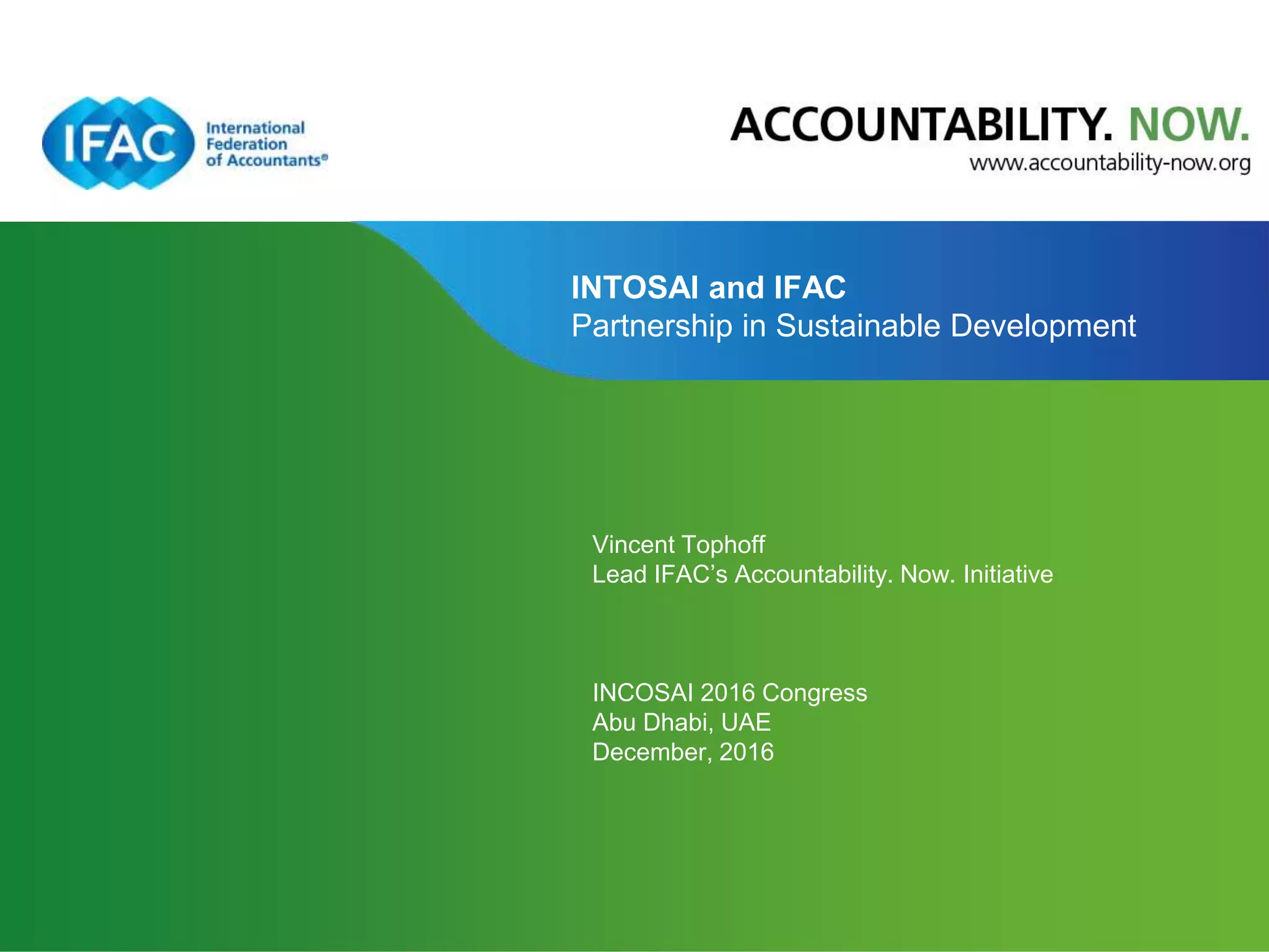 INTOSAI and IFAC: Partnership in Sustainable Development | PPTX