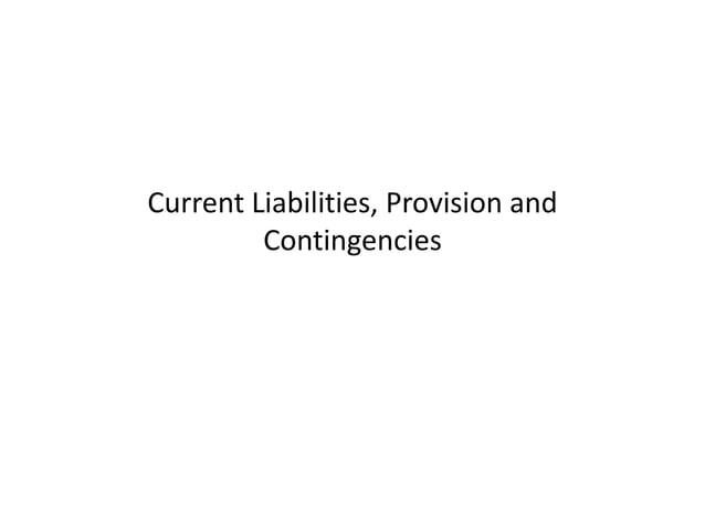 IFA Lecture 12 Current Liabilities, Provision and Contingencies.pptx
