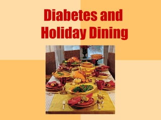 Diabetes and  Holiday Dining 