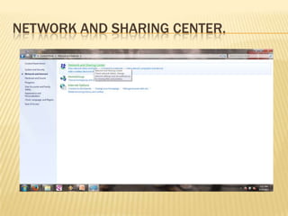 NETWORK AND SHARING CENTER.
 