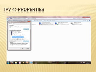 IPV 4>PROPERTIES
 