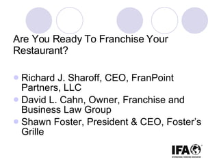 Are You Ready To Franchise Your Restaurant? ,[object Object],[object Object],[object Object]
