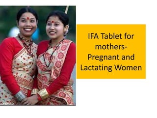 IFA Tablet for
mothers-
Pregnant and
Lactating Women
 