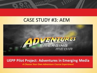 CASE STUDY #3: AEM

 