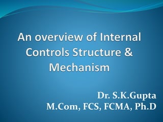 Dr. S.K.Gupta
M.Com, FCS, FCMA, Ph.D
 