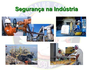 Segurança na Indústria
 