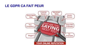 LE GDPR CA FAIT PEUR
 