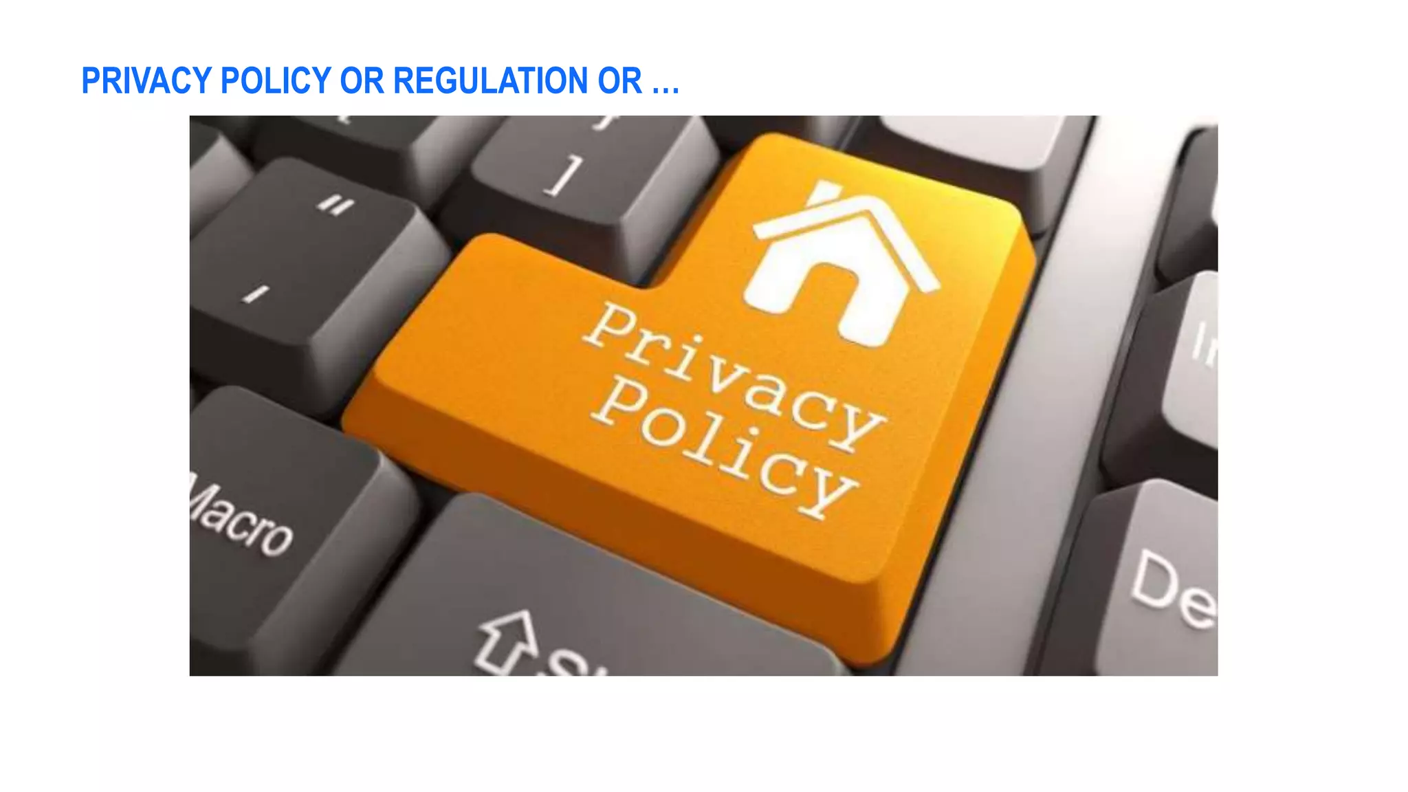 PRIVACY POLICY OR REGULATION OR …
 