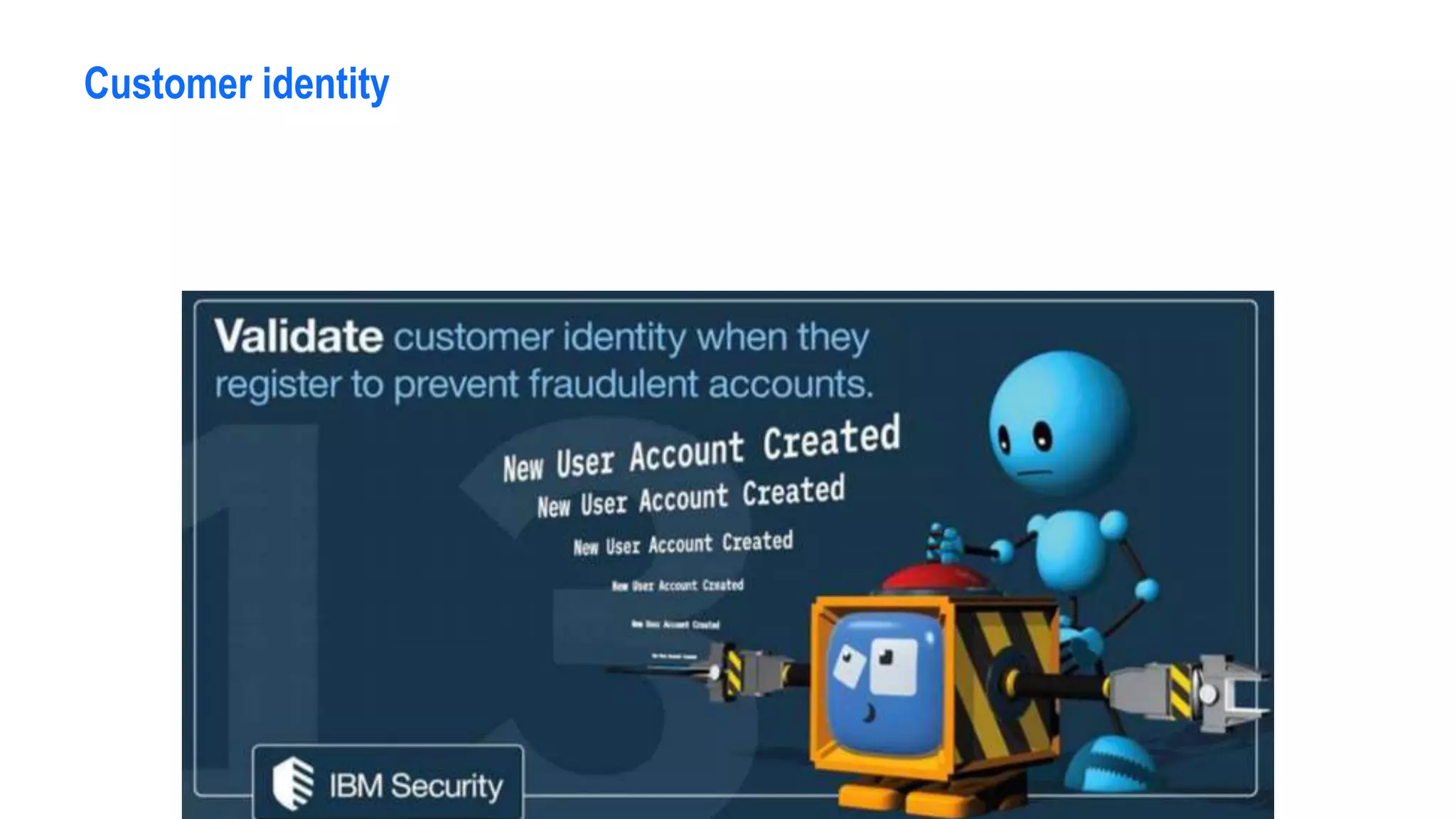 Customer identity
 