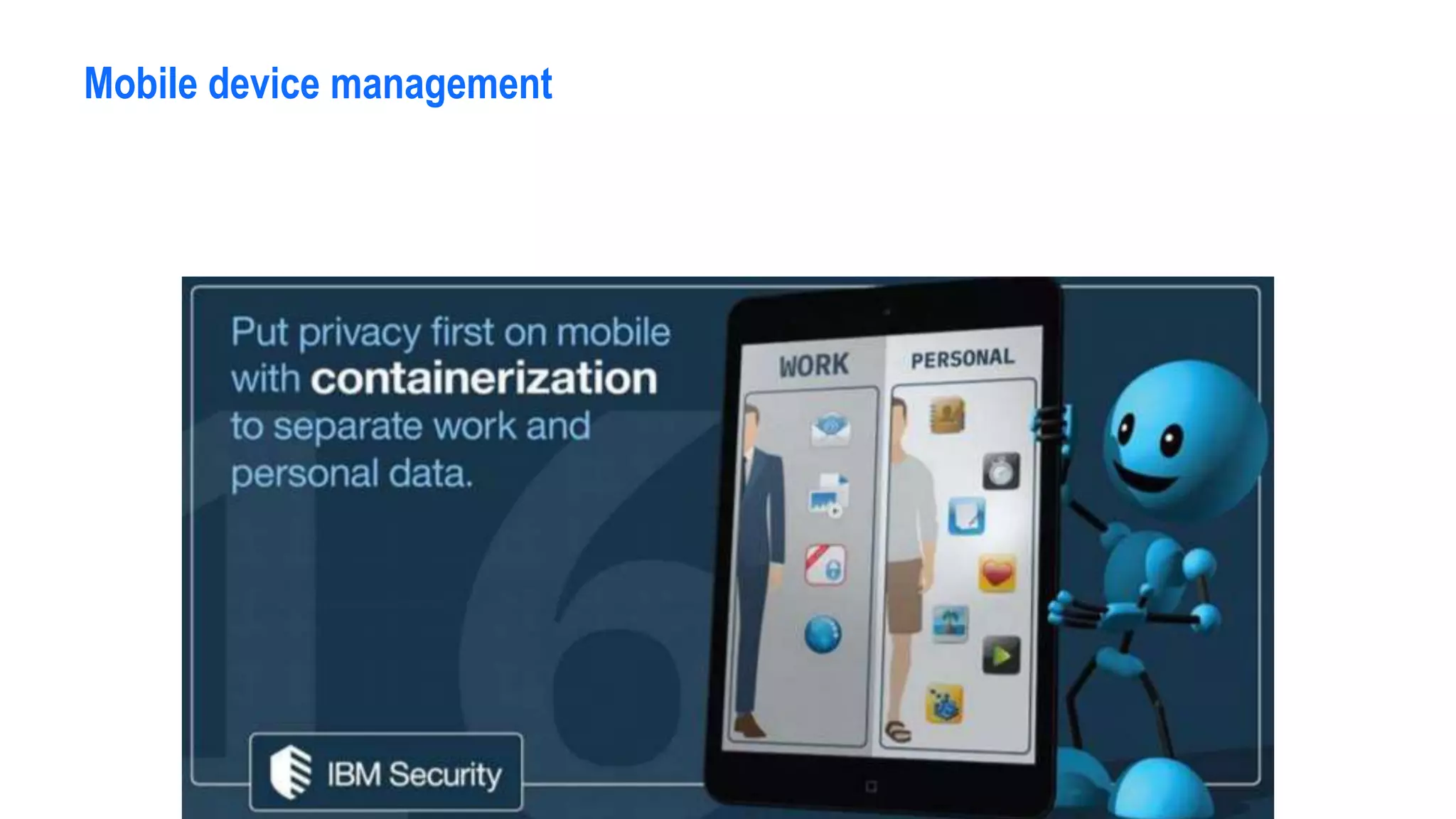 Mobile device management
 