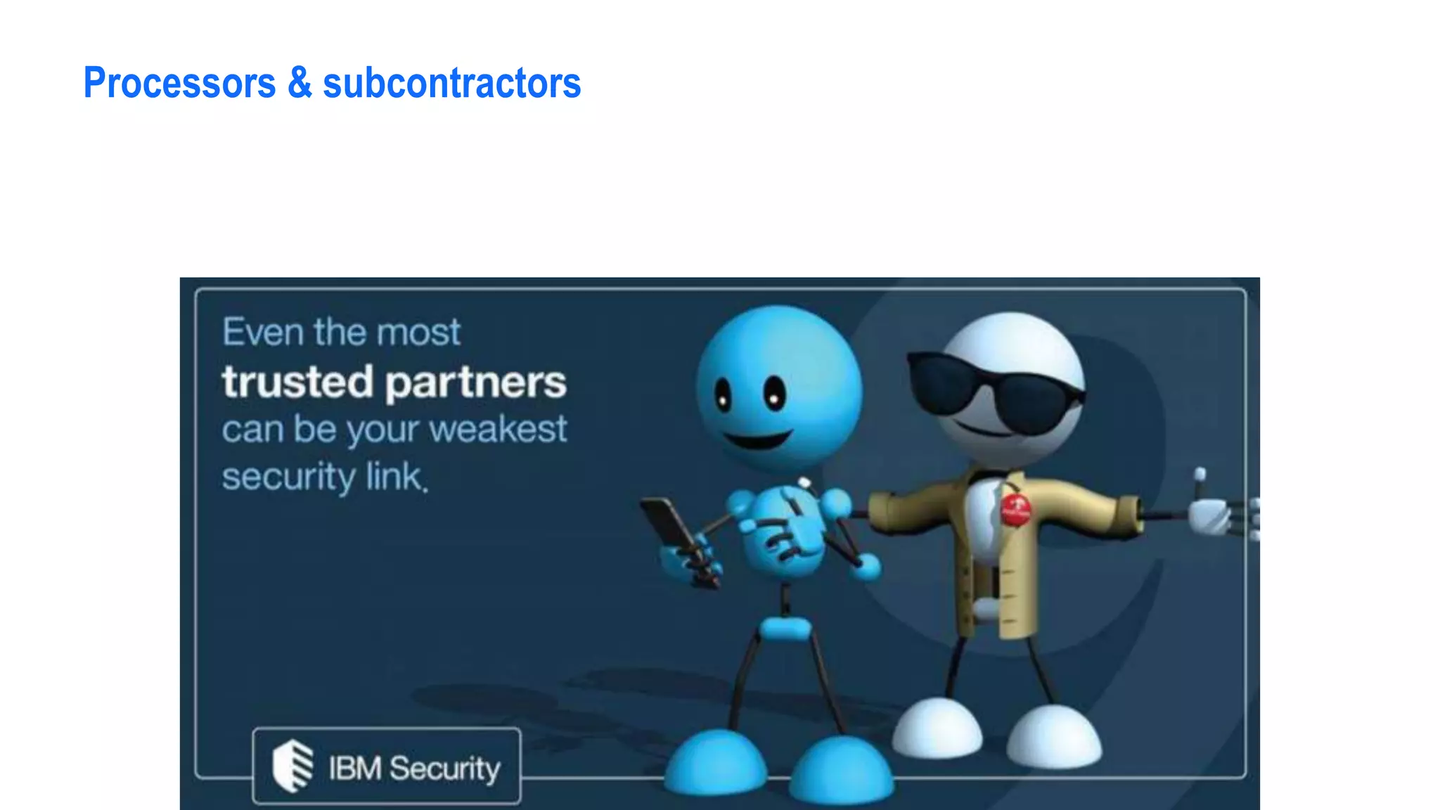 Processors & subcontractors
 