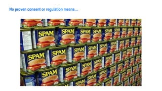 No proven consent or regulation means…
 