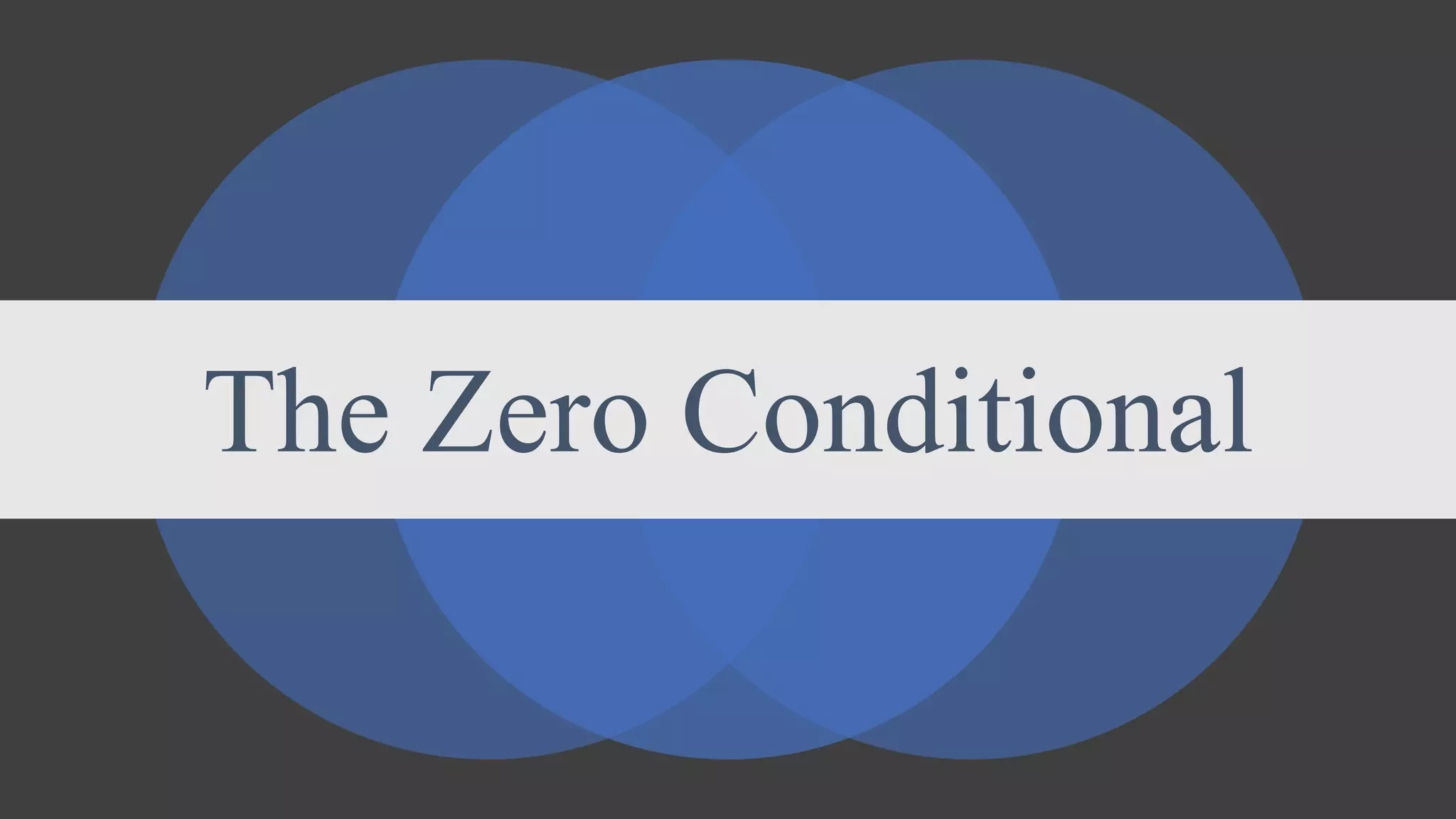 The Zero Conditional
 