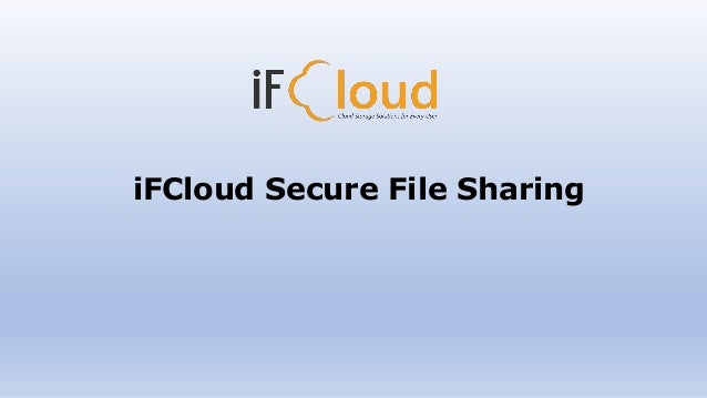 iFCloud Secure File Sharing
 