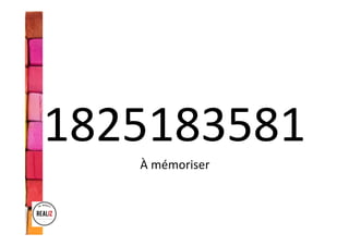 À	mémoriser	
1825183581	
 
