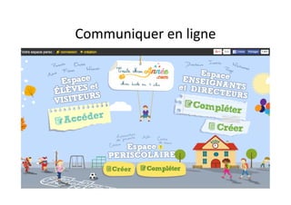 Communiquer	en	ligne	
 
