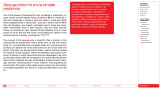 URBANIZATION
Mobility
Neo-Ecology
Connectivity
Silver Society
Back to the Menu Health
One of the greatest challenges for cities worldwide is adapting to cli-
mate change and the altered living conditions that come with it.
One main challenge is having to deal with water in a new way. While
entire neighborhoods in some cities — such as in Jakarta, Ho Chi Minh
City and Bangkok — are already underwater due to rising sea levels,
other metropolises have to fight drought, heat and water scarcity.
These circumstances have caused the groundwater level in many
places to fall so low that the houses and streets built above it have
cracked and are in danger of collapsing. (Deltares, 2013)
The concept of the sponge city is meant to offer a solution to this
predicament by analyzing the natural water cycle on site and consid-
ering it in municipal planning processes. Open and unsealed ground
surfaces can absorb rain more easily and use it to nurture trees and
plants. This water can also be fed into water cisterns and then tapped
for irrigation during droughts. Dense and location-appropriate culti-
vation of plants in public spaces has several advantages: tree roots
quickly drain off the water into the ground, thus preventing floods after
heavy rainfall. Treetops serve as windbreakers, preventing storm dam-
age, and also lessening wind in urban canyons, thus upgrading the
environment. The leaves of the plants provide shade, cool the ambient
air through evaporation and filter CO2 and particulate matter out of the
air.
Sponge cities for more climate
­resilience
A sponge city is a city devised to pas­
sively
absorb, cleanse and use rainfall in an
environmentally friendly way. Its goal is
to reduce runoff water. Rainwater, for
example from rooftops, playgrounds and
roof gardens, is passed on to trees, which
absorb it. Water-permeable streets make
cities safer — which is becoming more
and more relevant in light of im­
pending
floods as a result of climate change.
MEGATREND
URBANIZATION
Executive summary
Power of cities
Rurbanization
15-minute city
Caring city
DESIGN TRENDS
URBANIZATION
Third places
Best practices
Elastic cities
Best practices
Pop-up designs
Best practices
Climate adaptation
Sponge cities
Urban mining
Best practices
Challenges  solutions
 