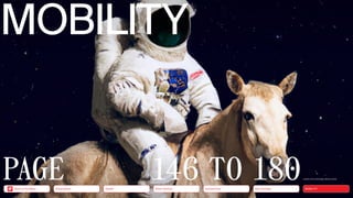 146 TO 180
MOBILITY
Neo-Ecology
Connectivity
Silver Society
Health
Urbanization MOBILITY
Back to the Menu
a photo of an astronaut ­
riding a horse
PAGE
 