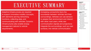 Neo-Ecology
Connectivity
Silver Society
Health
Urbanization MOBILITY
Back to the Menu
MEGATREND
MOBILITY
Executive summary
Mobility in transition
Seamless mobility
Autonomous driving
Connected mobility
Immobility as countertrend
DESIGN TRENDS
MOBILITY
Dynamic infrastructures
Best practices
Seamless personalization
Sharing services
Vehicle gestures
Best practices
Vehicle extension
Best practices
Climate-friendly infrastructure
Best practices
Last-mile concepts
Best practices
Remote driving
Challenges  solutions
Adaptive infrastructures are required
to support innovative mobility concepts,
with elements serving networking
functions, collecting data, and
communicating with vehicles. Dynamic
infrastructures also enable energy
management tailored to vehicle
requirements.
Increasing connectivity blurs the
boundaries between vehicles and their
surroundings. Vehicles can use sensors
to assess their environment and interact
with other road users, while new
communication signals and projections
integrate the surroundings, such as road
surfaces, into vehicle communication.
EXECUTIVE ­SUMMARY
 
