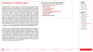 Neo-Ecology
Connectivity
Silver Society
Health
Urbanization MOBILITY
Back to the Menu
MEGATREND
MOBILITY
Executive summary
Mobility in transition
Seamless mobility
Autonomous driving
Connected mobility
Immobility as countertrend
DESIGN TRENDS
MOBILITY
Dynamic infrastructures
Best practices
Seamless personalization
Sharing services
Vehicle gestures
Best practices
Vehicle extension
Best practices
Climate-friendly infrastructure
Best practices
Last-mile concepts
Best practices
Remote driving
Challenges  solutions
Developments for bike mobility are becoming increasingly relevant
especially in view of transportation in city centers. Biking is deemed
the most efficient and most environmentally friendly means of trans-
portation in urban spaces and has a positive effect on the health
of all city residents. Unlike motorized transportation, bicyclists
do not cause noise or generate particulate matter that is a health
hazard — and, as a result of their bikes’ light weight, injuries to third
parties in case of accidents are considerably more seldom and less
severe. Individuals also benefit significantly from hopping on their
bikes. The additional physical exercise increases levels of fitness
and health and reduces stress. Numerous studies show that per-
sonal satisfaction rises when more distances are covered by bike.
(Wild et al., 2019; Sundfør et al. 2020) In short: the bike is an important step towards
a healthier, more affordable and environmentally friendlier future.
In order to pave the way, however, a better infrastructure of bike paths
will be necessary. Safe and well-developed bike paths are conducive
to bike mobility. Likewise, parking options, comprehensible naviga-
tion systems and meaningfully structured transfers to other modes
of transportation are becoming more and more important. A further
incentive in favor of bikes could also be electronic signs that show
bicyclists the speed they have to travel in order to have a series of
consecutive green lights — such experiments are being conducted in
Utrecht, Eindhoven and Antwerp. (Reidl, 2021)
Cycling to a healthy future All around the world, cities today are already
shining with innovative bike path projects:
 
Xiamen Bicycle Skyway
Xiamen, China
 
Cycling through Water
Limburg, Belgium
 
Utrecht Station and Bicycle Parking
Utrecht, ­Netherlands
 
LightPathAKL
Auckland, New Zealand
 