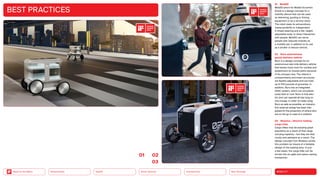 Neo-Ecology
Connectivity
Silver Society
Health
Urbanization MOBILITY
Back to the Menu
BEST PRACTICES
01 MobED
MobED (short for Mobile Eccentric
Droid) is a design concept for a
mobility device that can be used
as delivering, guiding or filming
equipment or as a service robot.
The robot owes its extraordinary
maneuverability to independent
4-wheel steering and a flat, height-
adjustable body. In direct interaction
with people, MobED can serve
people with reduced mobility as
a mobility aid, in addition to its use
as a stroller or leisure vehicle.
02 Nuro autonomous
goods ­
delivery vehicle
Nuro is a design concept for an
autonomous last-mile delivery ve­
hic­
le
that leaves more room for cyclists and
pedestrians on shared paths because
of its compact size. The interior’s
compartments and insert structures
are flexibly adjust­
able and can hold
up to 500 pounds of gro­
ceries. In
addition, Nuro has an inte­
grated
HVAC system, which can simul­
ta­
ne­
ously heat or cool. Nuro is fully elec­
tric and can operate all day long on
one charge. In order to make using
Nuro as safe as possible, an industry-
first external airbag has been inte­
grated for the protection of others who
are on the go in case of a collision.
03 Rhaetus — Electric folding
cargo trike
Cargo bikes may be enjoying great
popularity as a result of their large
carrying capacity — but they are also
clunky and awkward as a result. The
design concept from Rhaetus solves
this problem by means of a foldable
design of the loading area. In just
a few steps, the cargo bike can be
turned into an agile and space-saving
transporter.
0102
03
2023
2023
2023
 