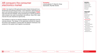 Silver Society
Health
Urbanization
Mobility
Neo-Ecology
Back to the Menu CONNECTIVITY
MEGATREND
CONNECTIVITY
Executive summary
Intertwined worlds
Powered by disruption
Generative AI
Turning point
DESIGN TRENDS
CONNECTIVITY
Metaverse
Interview with Victor Choe
Extended reality
Virtual reality
Best practices
Augmented reality
Best practices
Holograms
Best practices
Seamless personalization
Best practices
Human-machine interaction
Best practices
Playfulness and fiction
Best practices
Challenges  solutions
In B2C, the majority of AR applications were initially introduced for en-
tertainment and gaming purposes. In the meantime, applications for
sport and training purposes, such as the swimming goggles FORM,
have also become available. Using smartphones in training situations
often proves to be quite inconvenient and difficult. Here, AR is able
improve the user experience significantly.
The hardware is used as an interface between the application and the
training process. The design of the application extends far beyond
the limits of the hardware: It excels when the different interfaces of all
products of the system work together successfully.
AR conquers the consumer
­electronics market
Examples:
Lenovo glasses T1, Nreal Air, Snap
Spectacles, Ray-Ben Stories
 