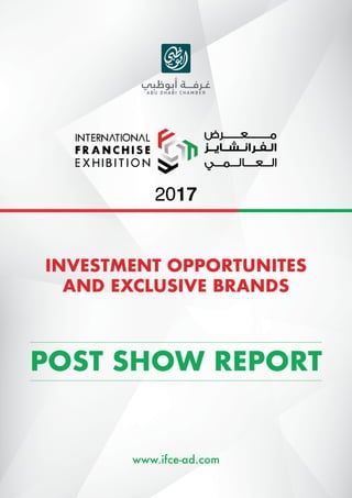 POST SHOW REPORT
www.ifce-ad.com
INVESTMENT OPPORTUNITES
AND EXCLUSIVE BRANDS
 