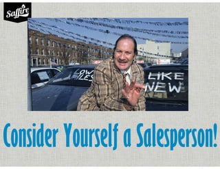 Consider Yourself a Salesperson!
 