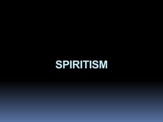 SPIRITISM